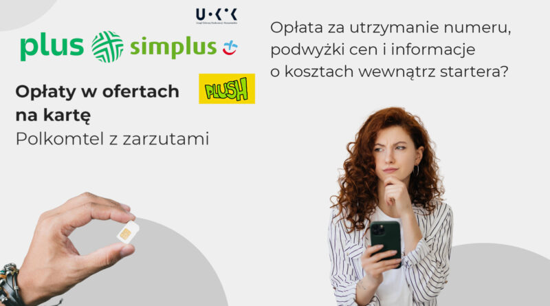 UOKiK kontra Polkomtel. Opłaty w Plus na kartę pod kontrolą
