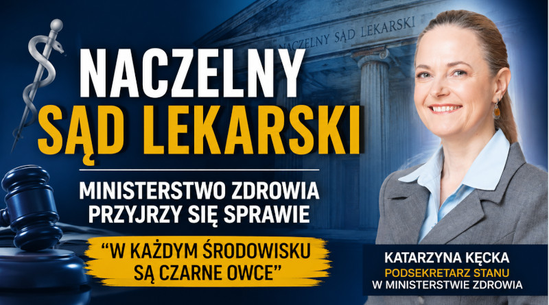 Katarzyna Kęcka z Ministerstwa Zdrowia komentuje sprawę neurochirurga i działania Naczelnego Sądu Lekarskiego.