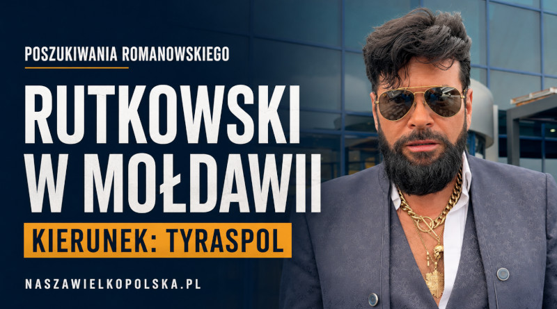 Detektyw Krzysztof Rutkowski szuka Romanowskiego. Prosto z lotniska jedzie do Tyraspola [WIDEO]