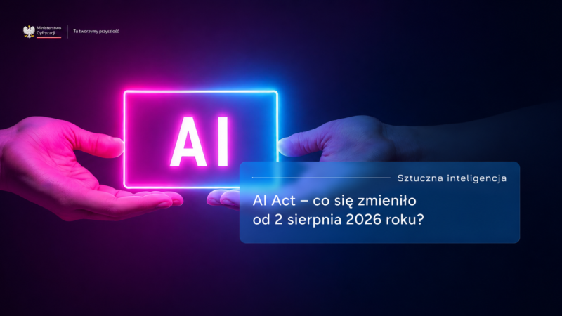 AI Act – co się zmieniło 2 sierpnia 2026 roku?