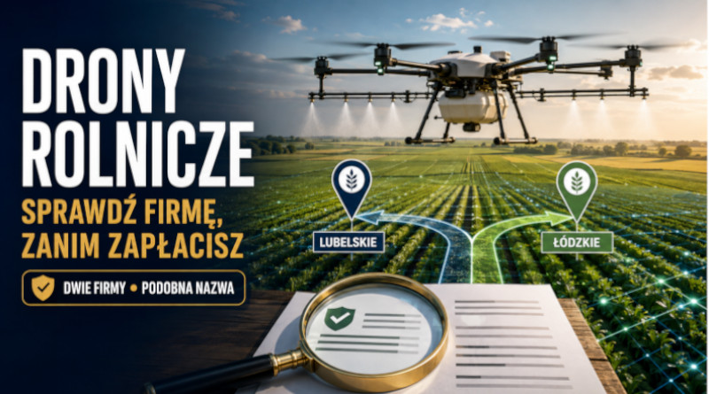 Drony rolnicze – sprawdź firmę, zanim zapłacisz
