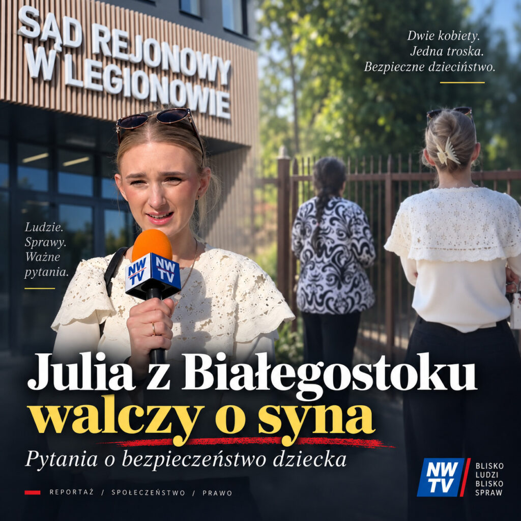 Julia z Białegostoku walczy o syna. Pytania o bezpieczeństwo dziecka i zagrożenie dobra dziecka